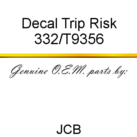 Decal, Trip Risk 332/T9356