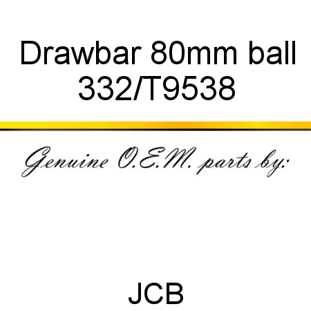 Drawbar, 80mm ball 332/T9538