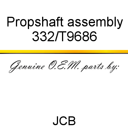 Propshaft, assembly 332/T9686