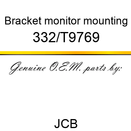 Bracket, monitor mounting 332/T9769