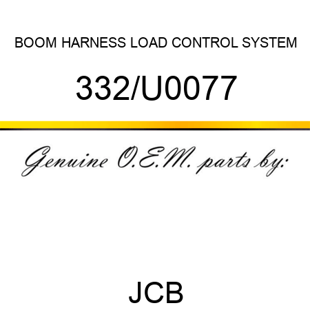 BOOM HARNESS LOAD CONTROL SYSTEM 332/U0077