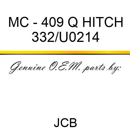 MC - 409 Q HITCH 332/U0214