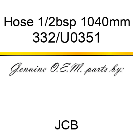 Hose 1/2bsp 1040mm 332/U0351