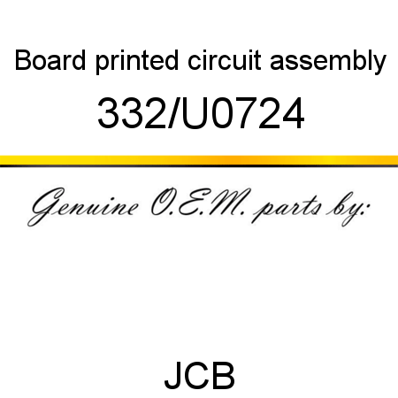 Board, printed circuit, assembly 332/U0724