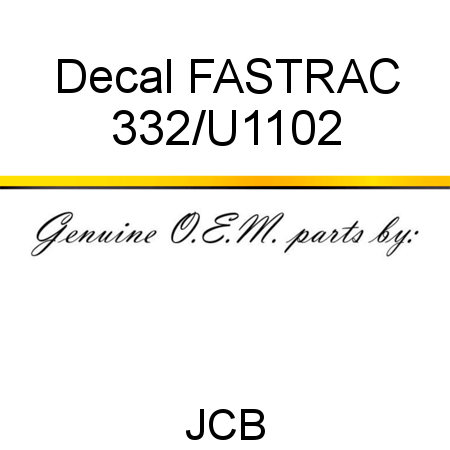 Decal, FASTRAC 332/U1102