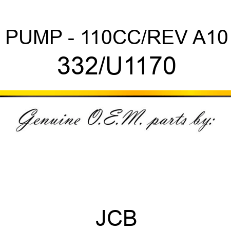 PUMP - 110CC/REV A10 332/U1170