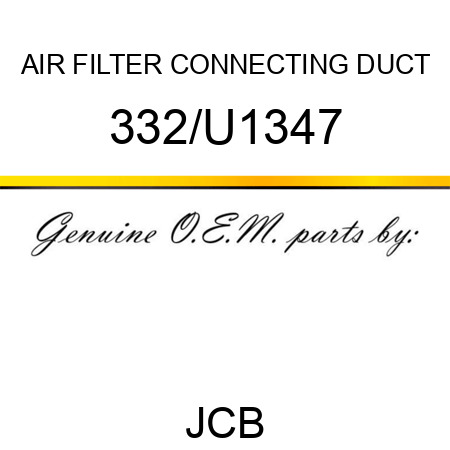 AIR FILTER CONNECTING DUCT 332/U1347