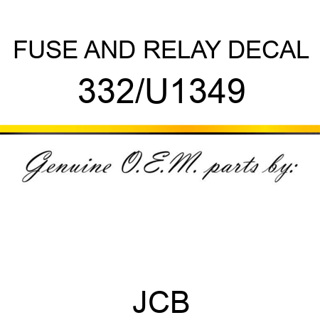 FUSE AND RELAY DECAL 332/U1349