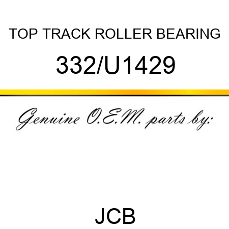 TOP TRACK ROLLER BEARING 332/U1429