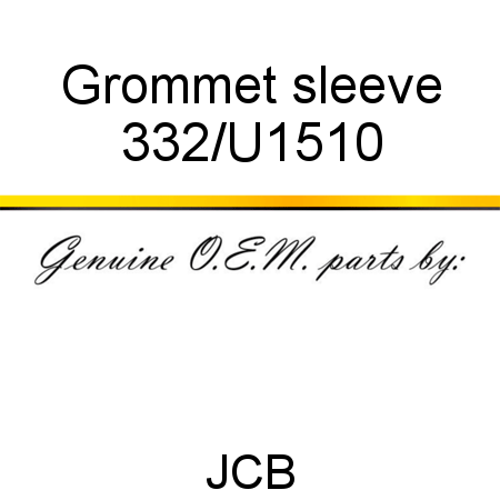 Grommet, sleeve 332/U1510