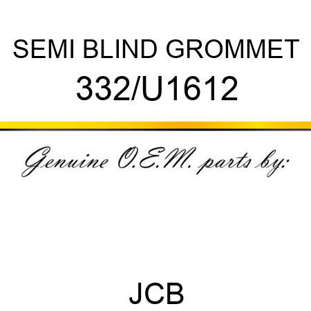 SEMI BLIND GROMMET 332/U1612