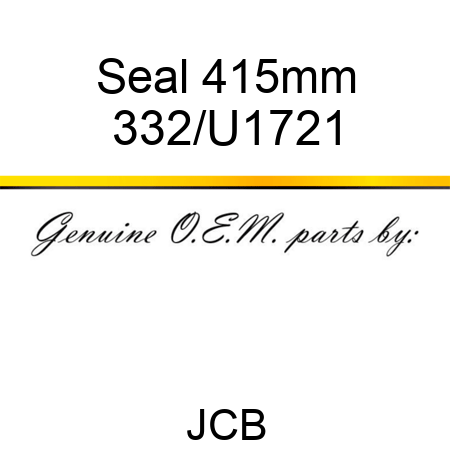 Seal 415mm 332/U1721