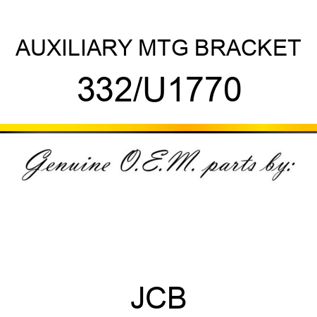 AUXILIARY MTG BRACKET 332/U1770