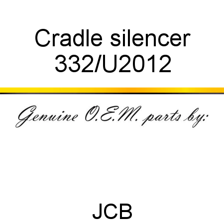 Cradle, silencer 332/U2012