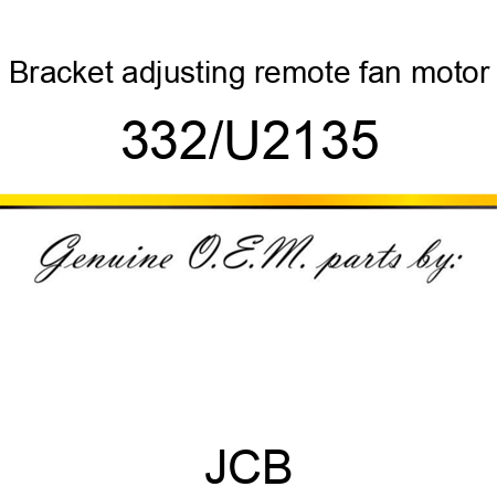 Bracket, adjusting, remote fan motor 332/U2135
