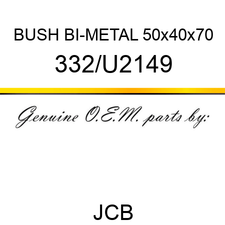 BUSH BI-METAL 50x40x70 332/U2149