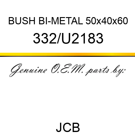 BUSH BI-METAL 50x40x60 332/U2183