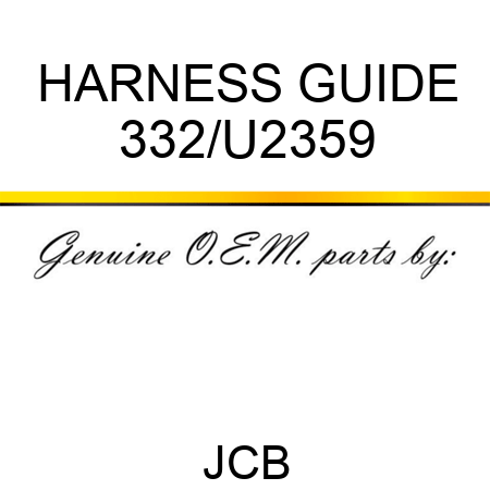 HARNESS GUIDE 332/U2359