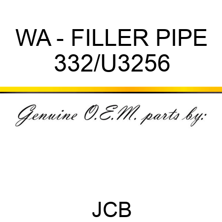 WA - FILLER PIPE 332/U3256