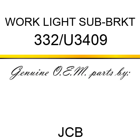 WORK LIGHT SUB-BRKT 332/U3409