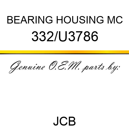 BEARING HOUSING MC 332/U3786