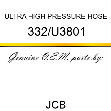 ULTRA HIGH PRESSURE HOSE 332/U3801