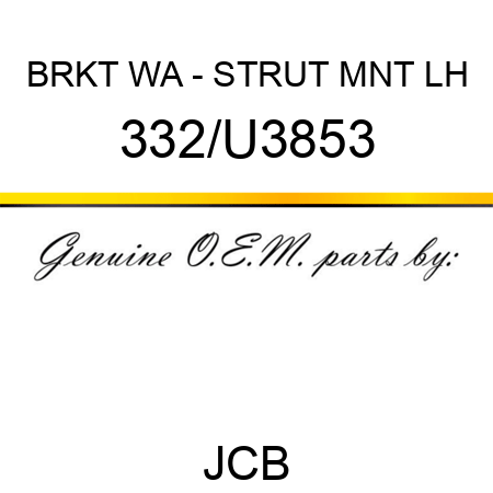 BRKT WA - STRUT MNT LH 332/U3853