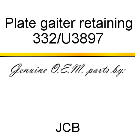 Plate, gaiter retaining 332/U3897