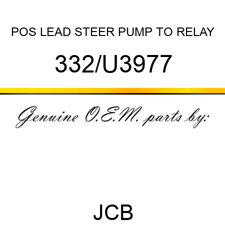 POS LEAD, STEER PUMP TO RELAY 332/U3977