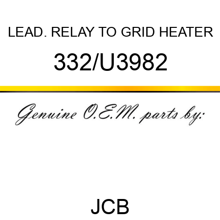 LEAD. RELAY TO GRID HEATER 332/U3982