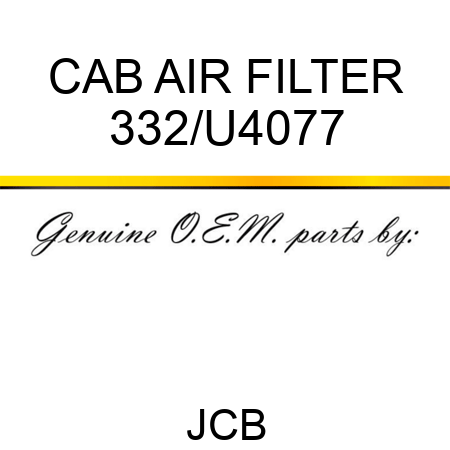 CAB AIR FILTER 332/U4077