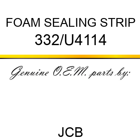 FOAM SEALING STRIP 332/U4114