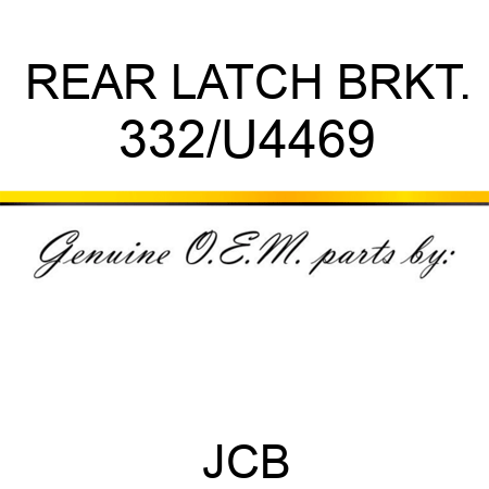 REAR LATCH BRKT. 332/U4469