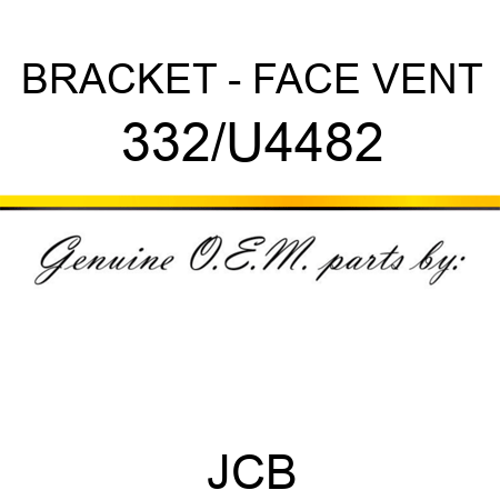 BRACKET - FACE VENT 332/U4482