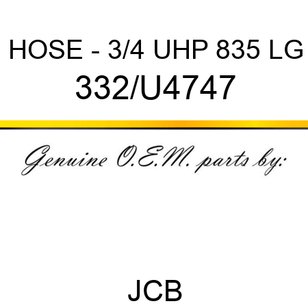 HOSE - 3/4 UHP 835 LG 332/U4747