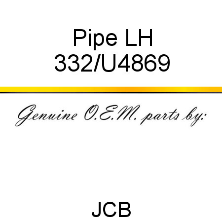 Pipe, LH 332/U4869