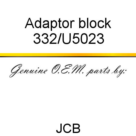 Adaptor, block 332/U5023