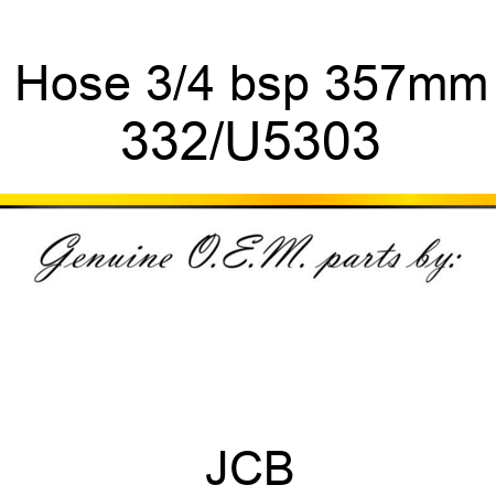 Hose 3/4 bsp 357mm 332/U5303