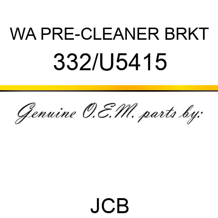 WA PRE-CLEANER BRKT 332/U5415
