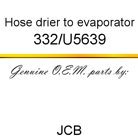 Hose, drier to evaporator 332/U5639