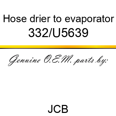 Hose, drier to evaporator 332/U5639