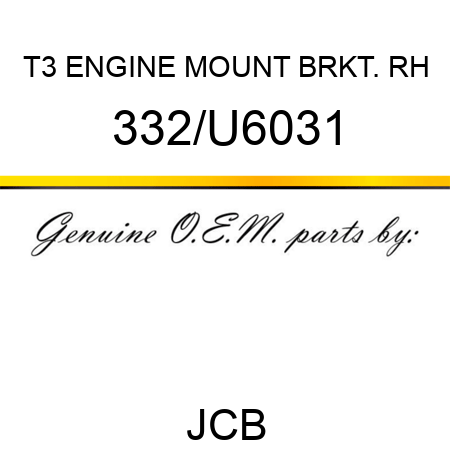 T3 ENGINE MOUNT BRKT. RH 332/U6031