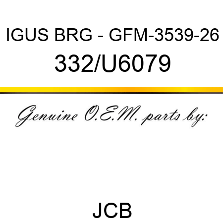 IGUS BRG - GFM-3539-26 332/U6079