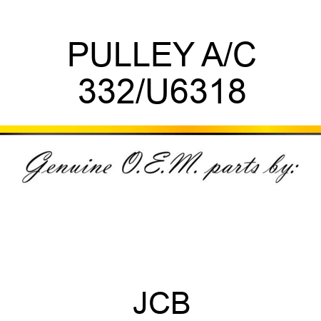 PULLEY A/C 332/U6318