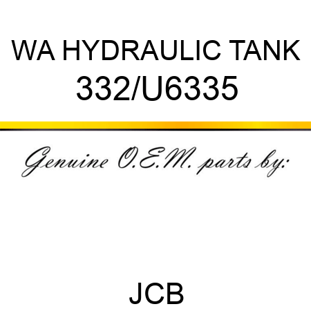 WA HYDRAULIC TANK 332/U6335