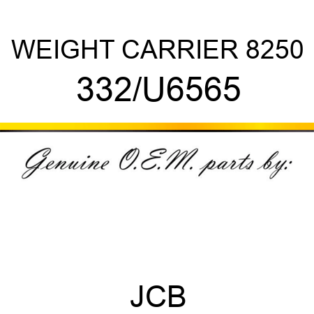 WEIGHT CARRIER 8250 332/U6565