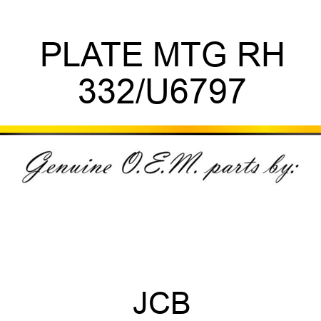 PLATE MTG RH 332/U6797