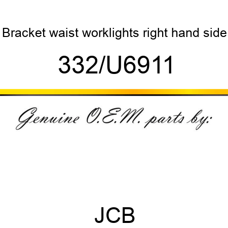 Bracket, waist worklights, right hand side 332/U6911
