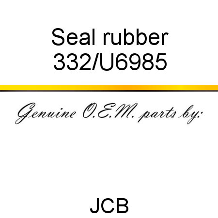 Seal, rubber 332/U6985