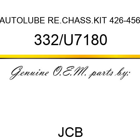 AUTOLUBE RE.CHASS.KIT 426-456 332/U7180